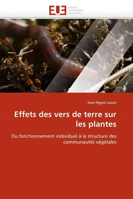 Livre de ver de terre : Effets des vers de terre sur les plantes, Du fonctionnement individuel à la structure des communautés végétales