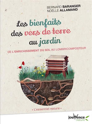Livre de ver de terre : Les bienfaits des vers de terre au jardin