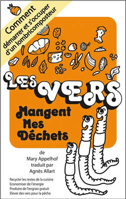 Livre de ver de terre : Les vers mangent mes déchets