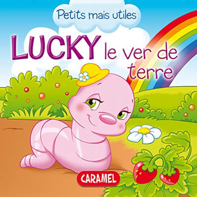 Livre de ver de terre : Lucky le ver de terre