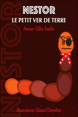 Livre de ver de terre : Nestor le petit ver de terre