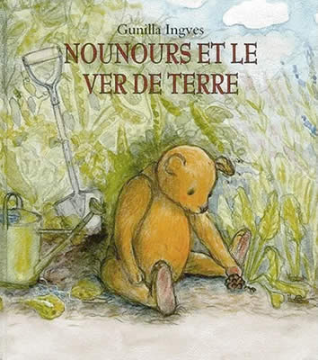 Livre de ver de terre : Nounours et le ver de terre