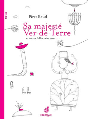 Livre de ver de terre : Sa majesté Ver de Terre