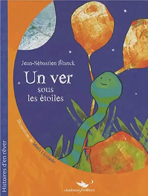 Livre de ver de terre : Un ver sous les étoiles